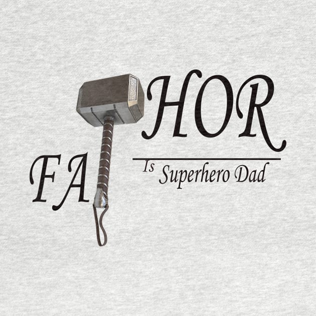 Fathor is superhero dad by MAU_Design